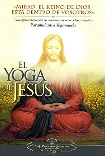 Cubierta de El yoga de Jesús.: Claves Para Comprender Las Enseanzas Ocultas de Los Evangelios (SIN COLECCION)