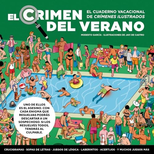 Cubierta de El crimen del verano. El cuaderno vacacional de Crímenes ilustrados 1: Resuelve más de 70 pasatiempos y encuentra al asesino antes de que acabe el verano. (Obras diversas)