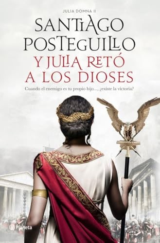 Cubierta de Y Julia retó a los dioses: Cuando el enemigo es tu propio hijo..., ¿existe la victoria? (Autores Españoles e Iberoamericanos)