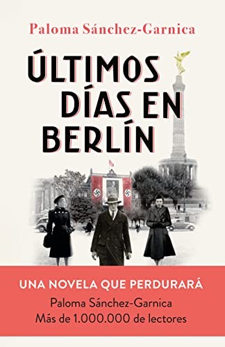 Cubierta de Últimos días en Berlín: Finalista Premio Planeta 2021 (Autores Españoles e Iberoamericanos), versión en español
