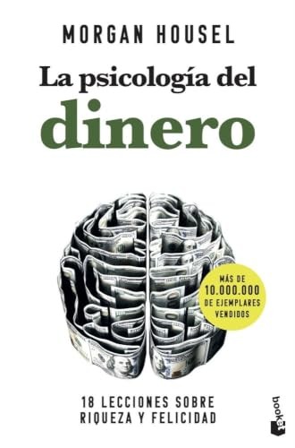 Cubierta de La psicología del dinero. Cómo piensan los ricos: 18 lecciones sobre riqueza y felicidad (Empresa y Talento)