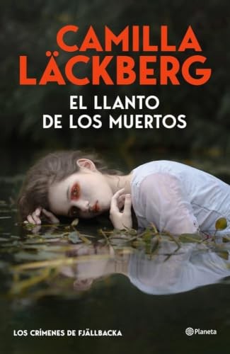 Cubierta de El llanto de los muertos (Los crímenes de Fjällbacka): 12 (Planeta Internacional)