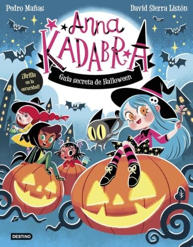 Cubierta de Anna Kadabra. Guía secreta de Halloween
