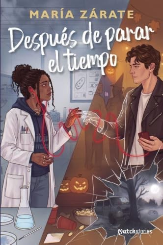 Cubierta de Después de parar el tiempo (Matchstories Romántica Contemporánea)