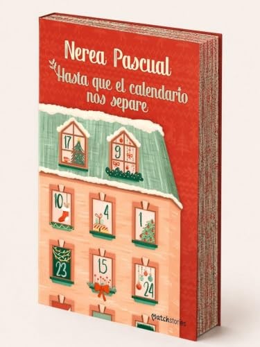 Cubierta de Hasta que el calendario nos separe (Matchstories Romántica Contemporánea)