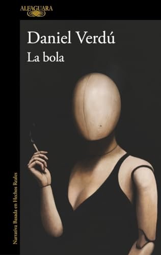 Cubierta de La bola (Narrativa basada en hechos reales)