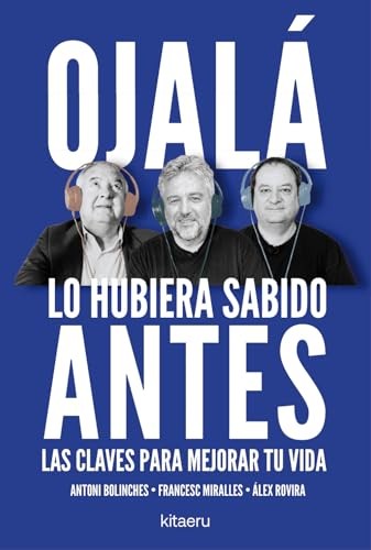 Cubierta de Ojalá lo hubiera sabido antes: Las claves para mejorar tu vida (Kitaeru Libros)