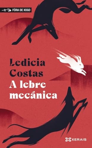 Cubierta de A lebre mecánica (INFANTIL E XUVENIL - FÓRA DE XOGO)