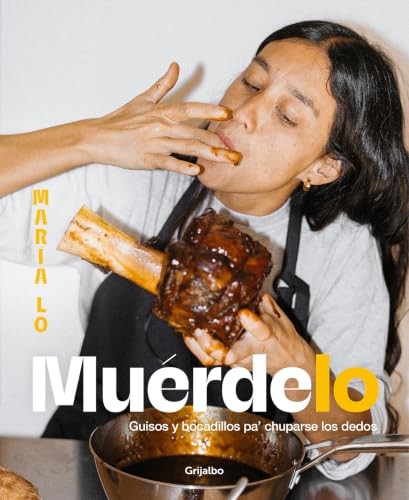 Cubierta de Muérdelo: Guisos y bocadillos pa chuparse los dedos (Cocina casera)