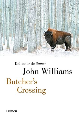 Cubierta de Butcher's Crossing: Por el aclamado autor de «Stoner» (Narrativa)
