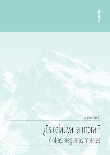 Cubierta de ¿Es relativa la moral? Y otras cuestiones (Apuntes)