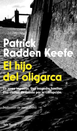 Cubierta de El hijo del oligarca: Un joven impostor. Una tragedia familiar. Una ciudad devorada por la corrupción (Biblioteca Formentor)