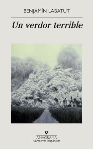 Cubierta de Un verdor terrible: 646 (Narrativas hispánicas)
