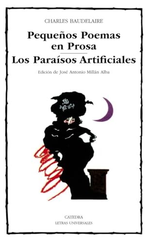 Cubierta de Pequeños Poemas en Prosa; Los Paraísos Artificiales (Letras Universales)