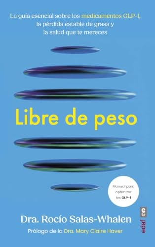 Cubierta de Libre de peso. La guía esencial sobre los medicamentos GLP-1, la pérdida estable de grasa y la salud que te mereces (Plus vitae)