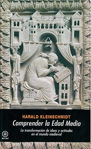 Cubierta de Comprender la Edad Media: La transformación de ideas y actitudes en el mundo medieval: 293 (Universitaria)