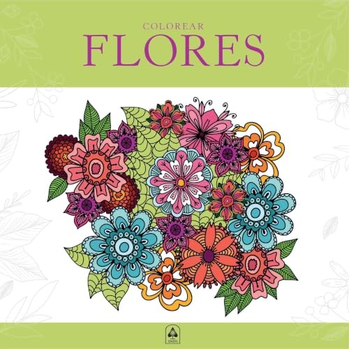 Cubierta de Colorear Flores: 4 (Coloreables para Adultos)