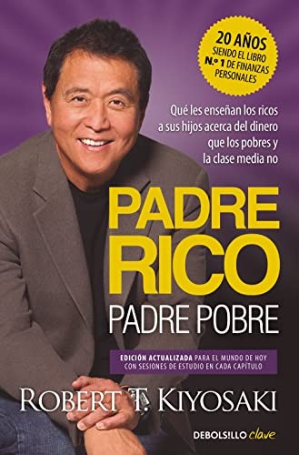 Cubierta de Padre Rico, padre Pobre (edición actualizada): Qué les enseñan los ricos a sus hijos acerca del dinero, ¡que los pobres y la clase media no! (Best Seller | No Ficción)