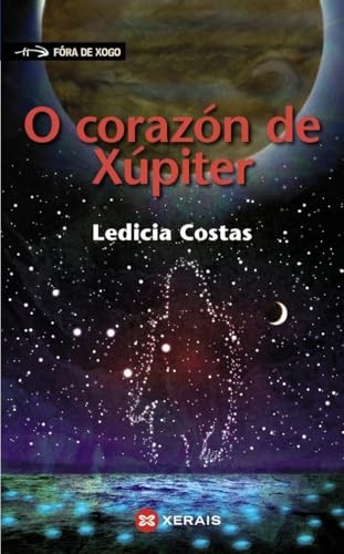 Cubierta de O corazón de Xúpiter (INFANTIL E XUVENIL - FÓRA DE XOGO)