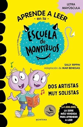 Cubierta de Aprender a leer en la Escuela de Monstruos 24 - Dos artistas muy solistas: En letra MAYÚSCULA (libros para niños a partir de 5 años)