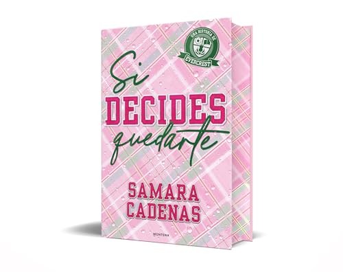 Cubierta de Si decides quedarte: Amor, amigos que se convierten en família y heridas del pasado, en el romance juvenil del año. (Montena)