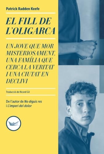 Cubierta de El fill de l'oligarca: Un jove que mor misteriosament, una familia que cerca la veritat i una ciutat corrompuda: 23 (Astrolabi)