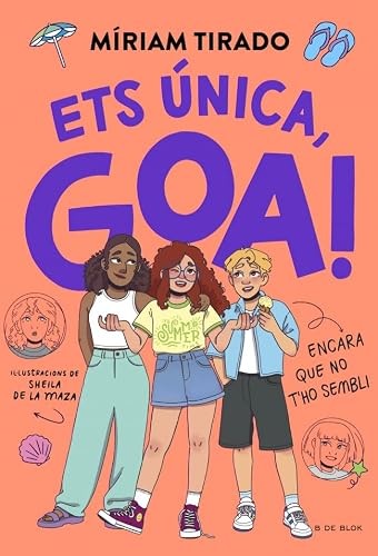 Cubierta de Em dic Goa 12 - Ets única, Goa!: (Encara que no t'ho sembli) (Llibres per a adolescents)