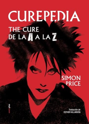 Cubierta de Curepedia: The Cure de la A a la Z (REALIDADES)