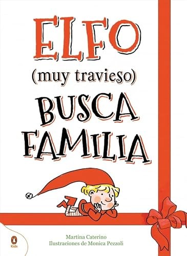 Cubierta de Elfo muy travieso busca familia: Una historia de Navidad protagonizada por un elfo muy travieso (Cuentos que cuentan)