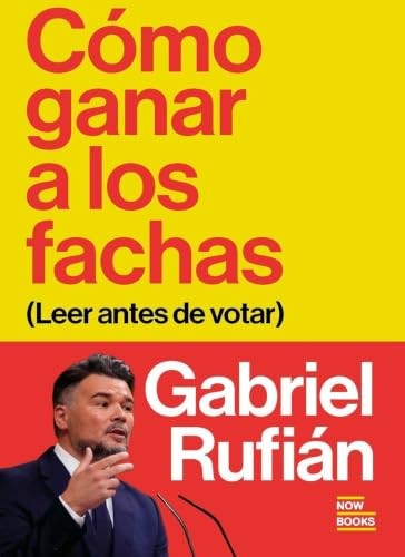 Cubierta de Cómo ganar a los fachas: (Leer antes de votar)