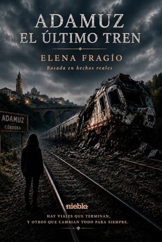 Cubierta de Adamuz. El último tren