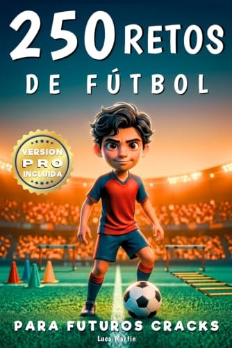 Cubierta de 250 Retos de Fútbol para Niños: 3 Niveles de Dificultad Progresivos - Para Niños de 7 a 13 Años - Entrena Solo o con Amigos - Conviértete en el Mejor del Campo